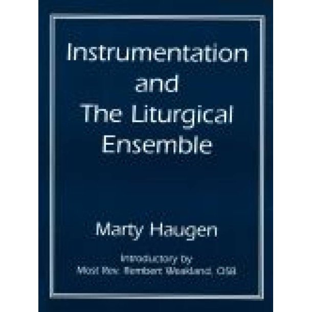 Instrumentation and the Liturgical Ensemble