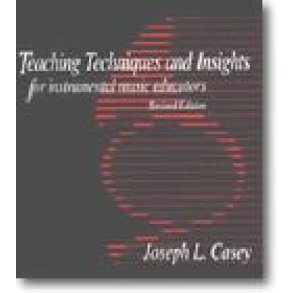 Teaching Techniques and Insights : for intrumental music educators