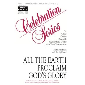 All the Earth Proclaim God's Glory : 2 C instruments