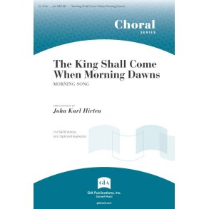The King Shall Come When Morning Dawns
