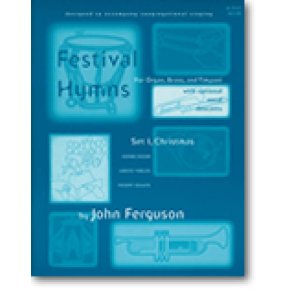 Festival Hymns for Organ, Brass, and Timpani-Set 1 : Christmas