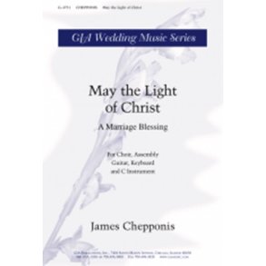 May the Light of Christ: A Marriage Blessing : C instrument