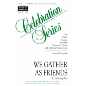 We Gather As Friends: A Gathering Rite-Full Score