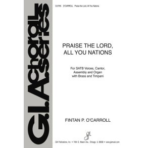 Praise the Lord, All You Nations