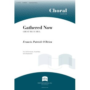 Gathered Now