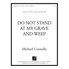 Do Not Stand at My Grave and Weep