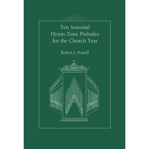 10 Seasonal Hymn Tune Preludes for the Church Year