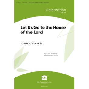 Let Us Go to the House of the Lord