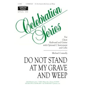 Do Not Stand at My Grave and Weep : C Instrument, Cello