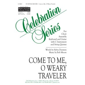 Come to Me, O Weary Traveler : String Quartet - 2 Violins, Cello, Bass