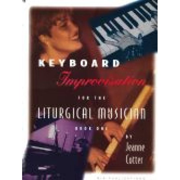 Keyboard Improvisation for the Liturgical Musician