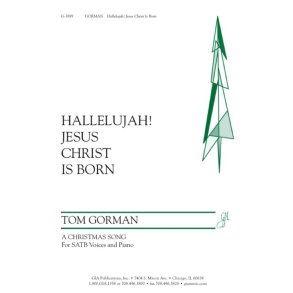 Hallelujah, Jesus Christ Is Born : A Christmas Song