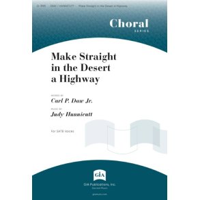 Make Straight in the Desert a Highway