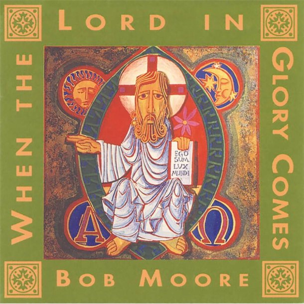 When the Lord in Glory Comes