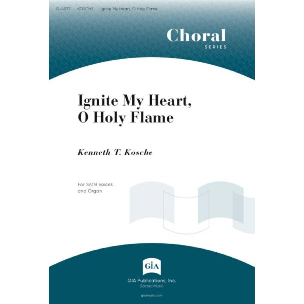 Ignite My Heart, O Holy Flame