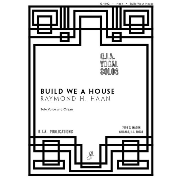 Build We a House