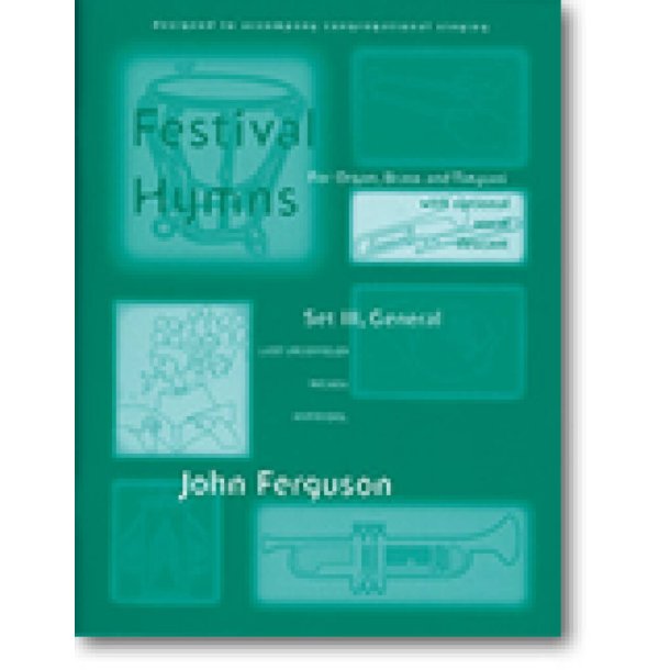 Festival Hymns for Organ, Brass, and Timpani-Set 3 : General