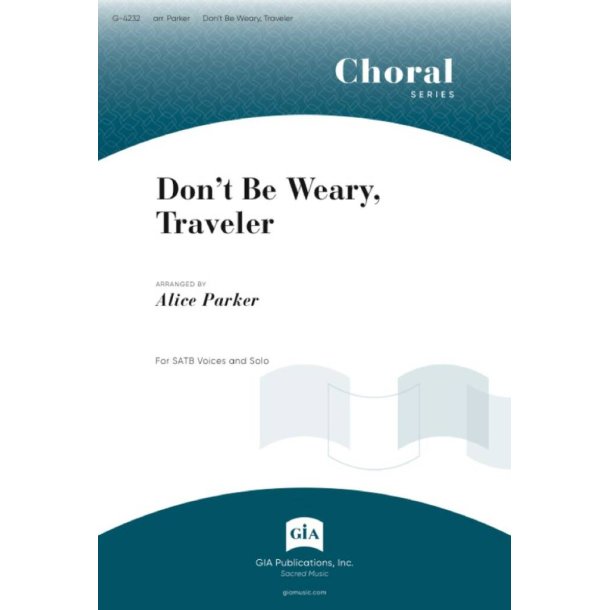 Dont Be Weary, Traveler