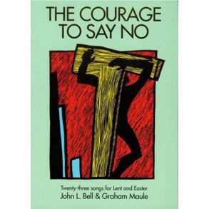Courage to Say No, The