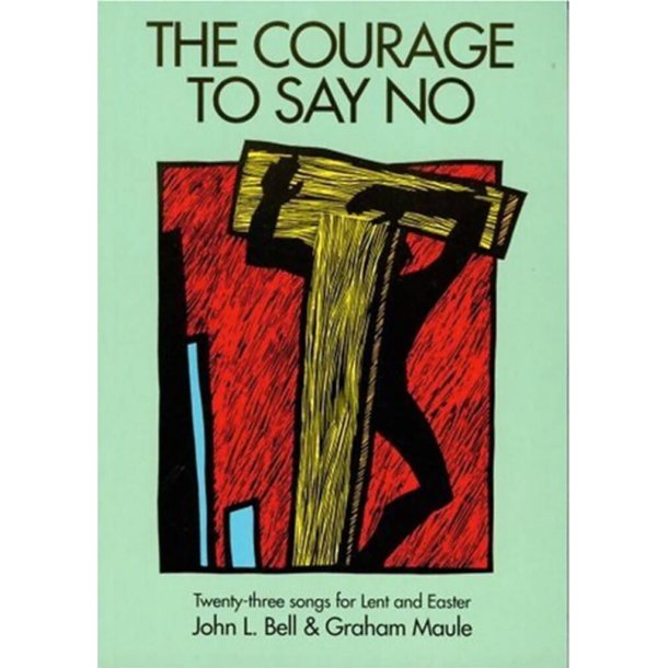 Courage to Say No, The