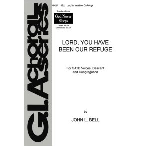 Lord, You Have Been Our Refuge