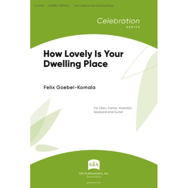 How Lovely Is Your Dwelling Place