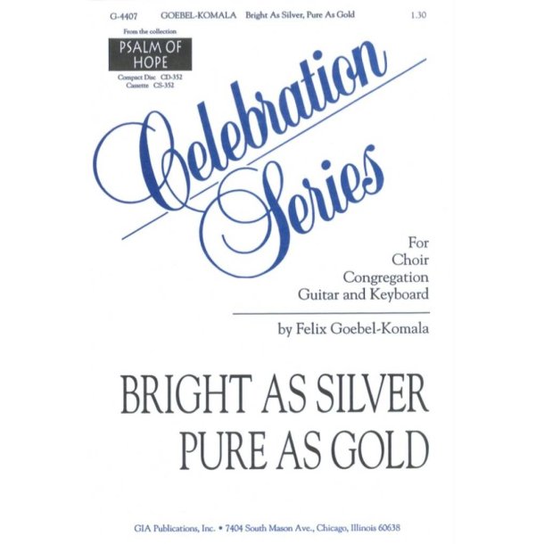 Bright as Silver, Pure as Gold