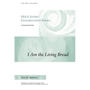I Am the Living Bread
