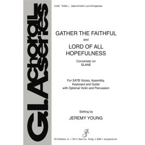 Gather the Faithful and Lord of All Hopefulness