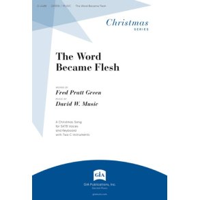 The Word Became Flesh : 2 C instruments