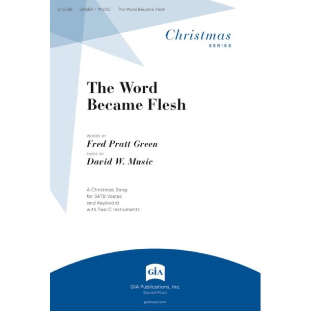 The Word Became Flesh : 2 C instruments