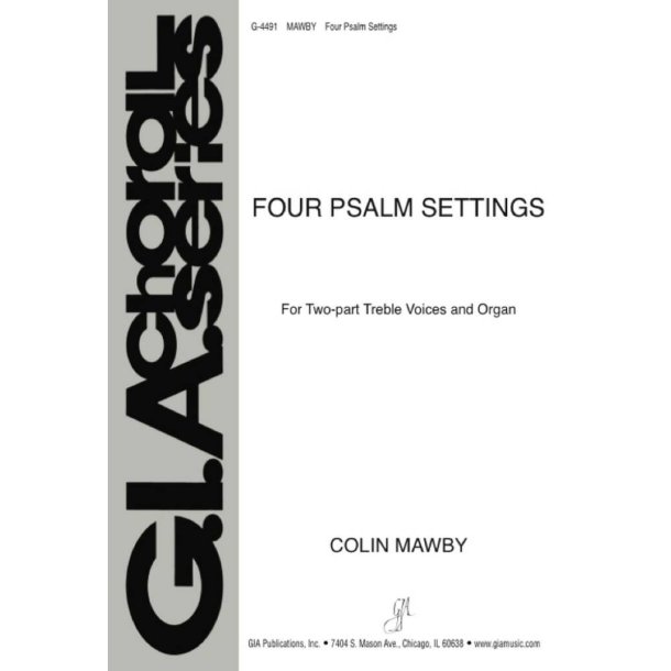 Four Psalm Settings : O Come, Let Us Sing- By the Waters of Babylon- O Praise the Lord- My Song Shall Be...