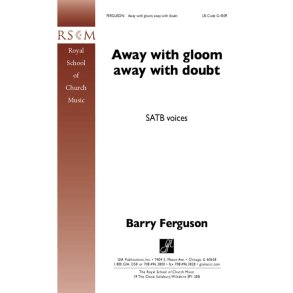 Away with Gloom, Away with Doubt