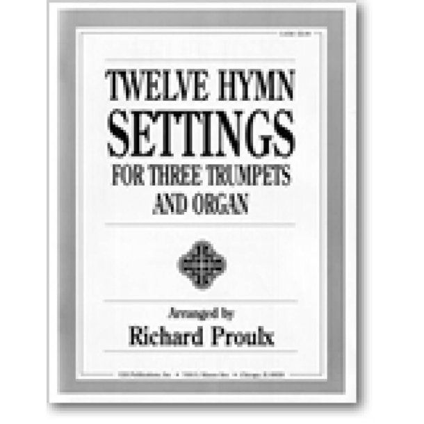 Twelve Hymns for Three Trumpets and Organ
