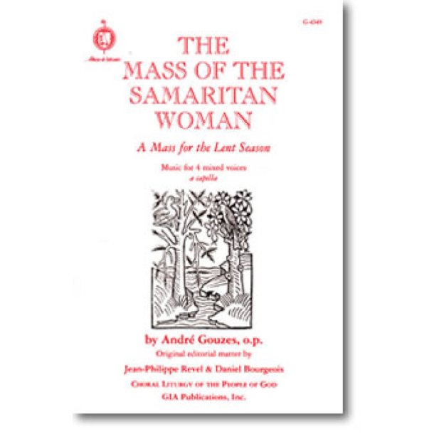 Mass of the Samaritan Woman : A Mass for the Lenten Season