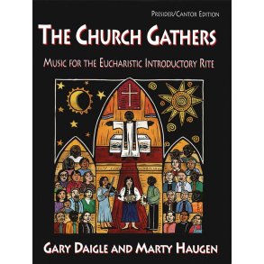 The Church Gathers - Choral : Music for the Eucharistic Introductory Rite