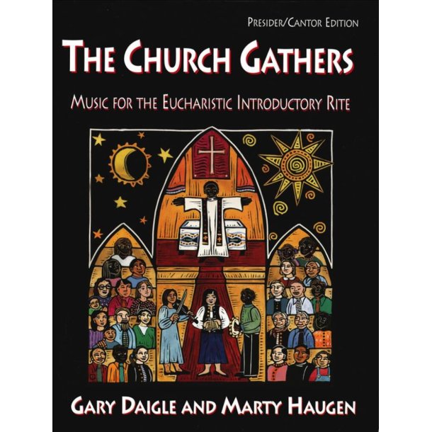 The Church Gathers - Presider/Cantor : Music for the Eucharistic Introductory Rite