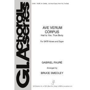 Ave verum Corpus : Hail to You, True Body