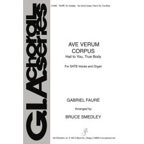 Ave Verum Corpus : Hail to You, True Body