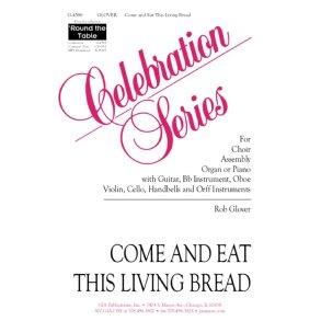 Come and Eat This Living Bread : Oboe, Violin, Handbells, Orff instruments
