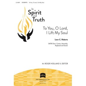 To You, O Lord, I Lift My Soul