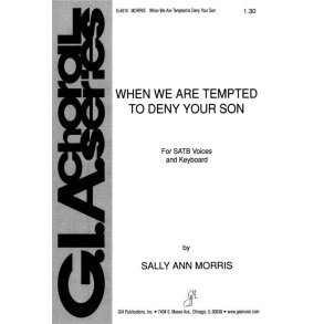 When We Are Tempted to Deny Your Son