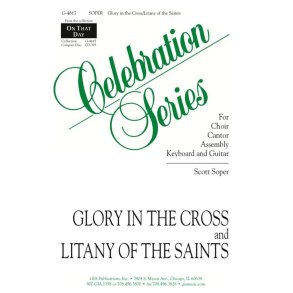 Glory in the Cross / Litany of the Saints