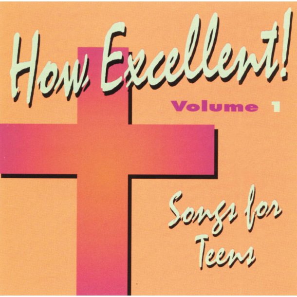 How Excellent, Volume 2