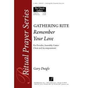 Remember Your Love : Gathering Rite