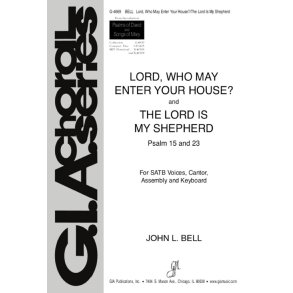 Lord, Who May Enter Your House-Lord Is My Shepherd : Psalms 15, 23