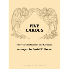 Five Carols for Treble Instrument and Keyboard