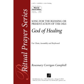 God of Healing : Song for the Blessing or Presentation of Oils