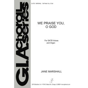 We Praise You, O God : Te Deum laudamus