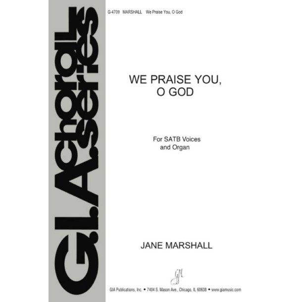 We Praise You, O God : Te Deum laudamus